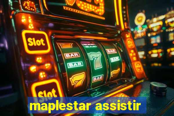 maplestar assistir